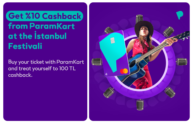 100 TL Cashback for ParamKart holders at Istanbul Festival
