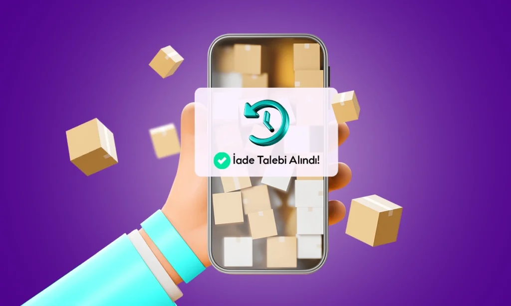 E-Ticarette İade Yönetimi, Cayma Hakkı, İptal ve İade Süreçleri Kapsamlı Rehber. E-Ticarette İade Süreçleri Neden Önemlidir?